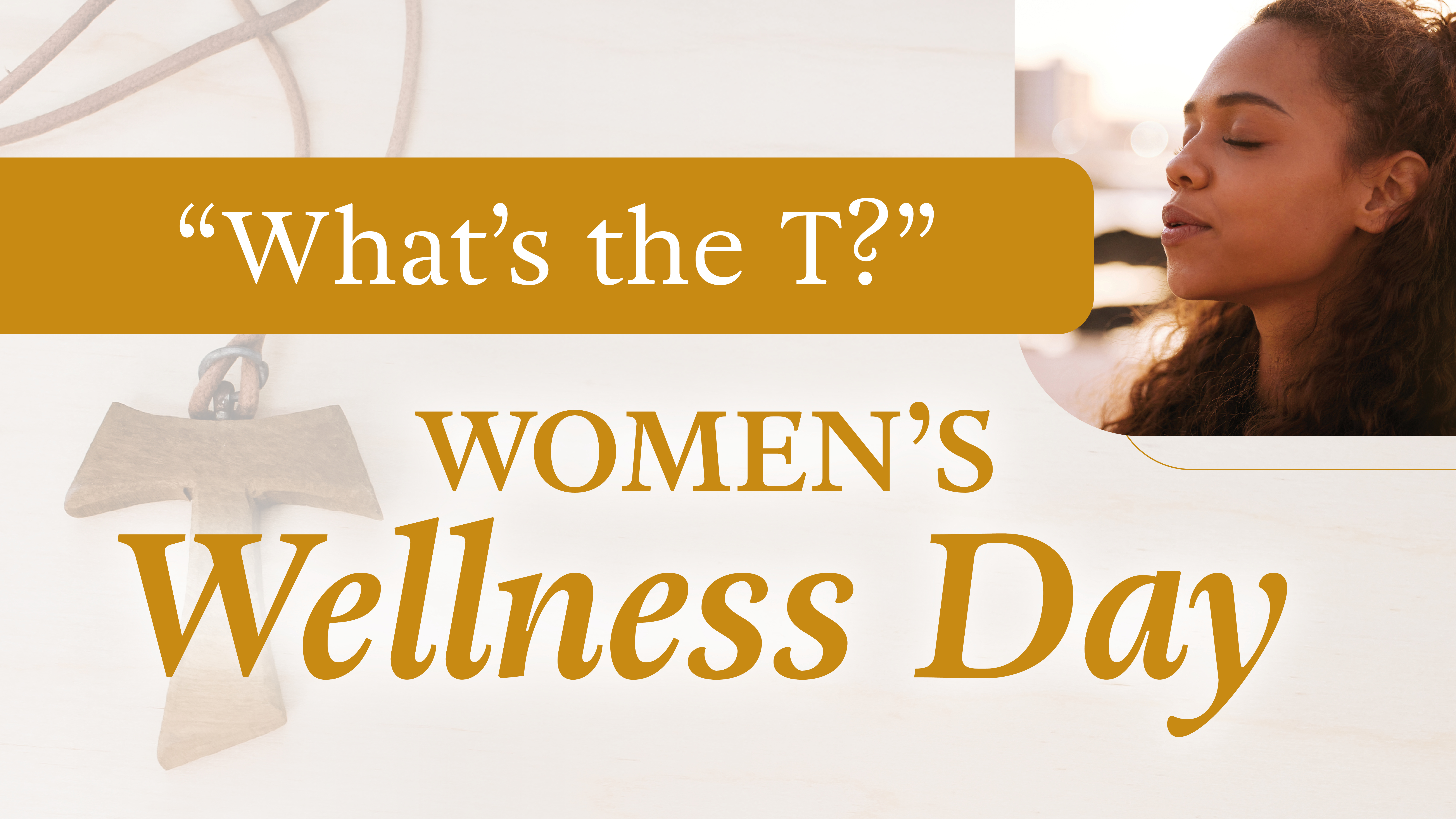 "What's the T?" Women's Wellness Day