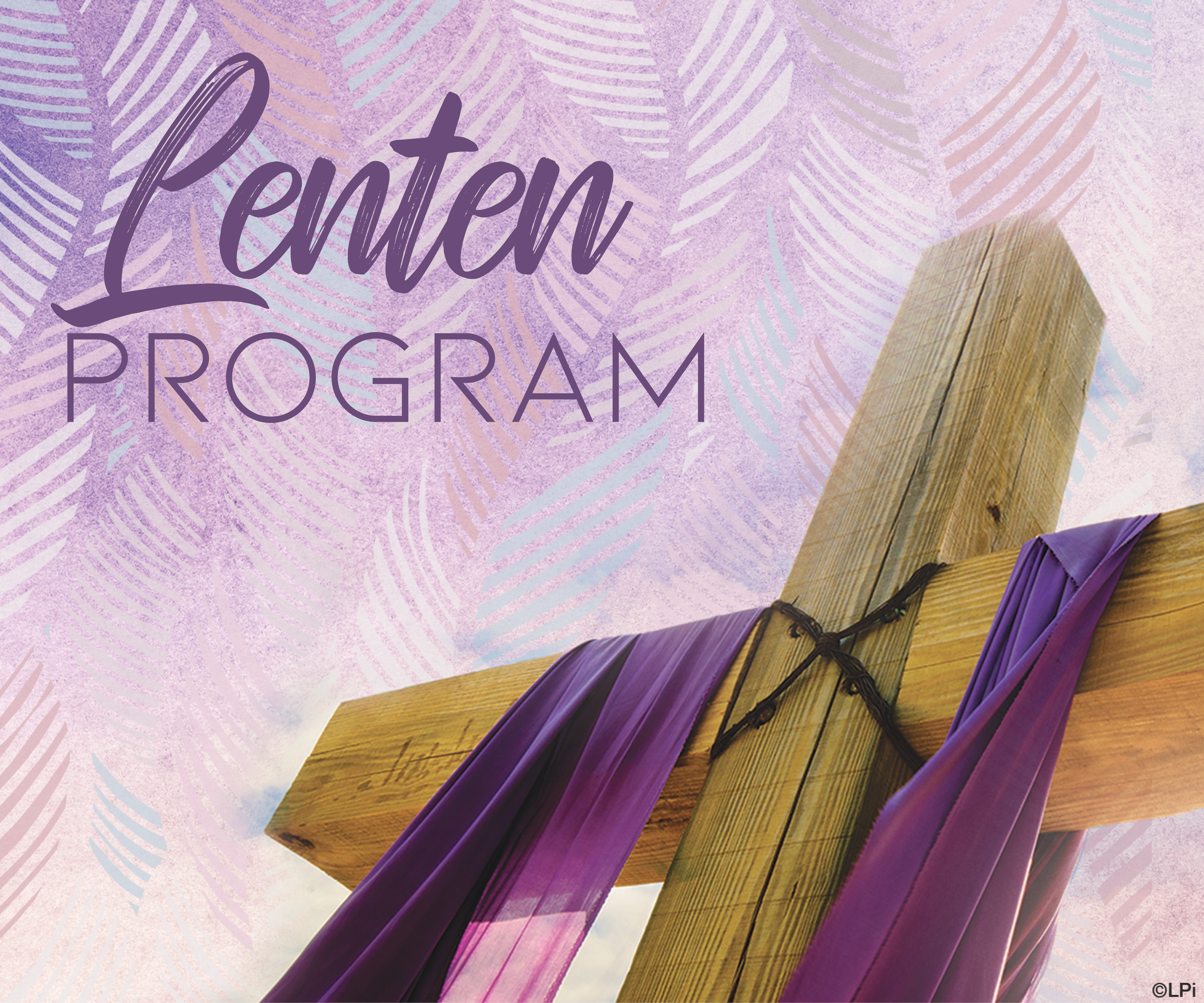 Lenten Program Explores Our Faith