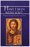 Have I Been With You